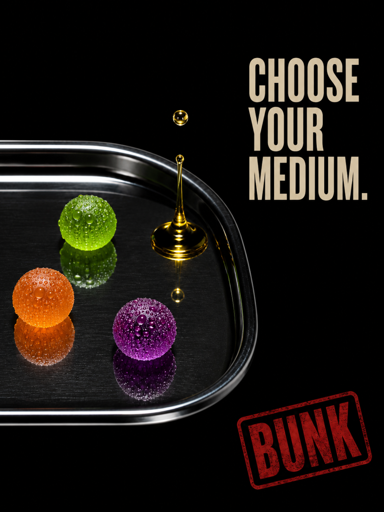 Choose your medium.